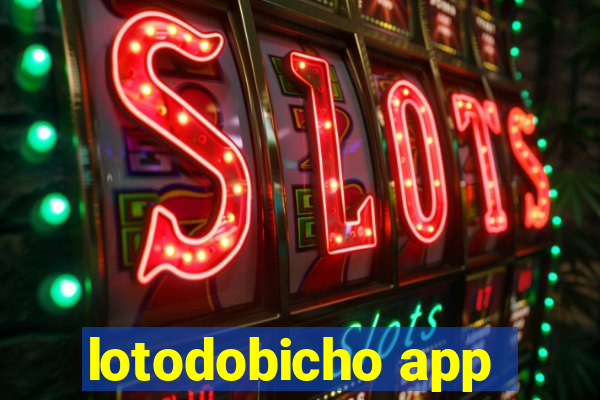 lotodobicho app